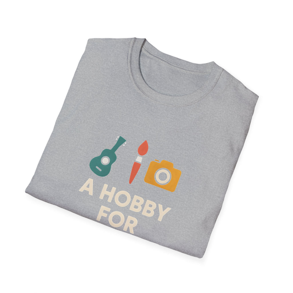 Hobby for Every Mood T-Shirt
