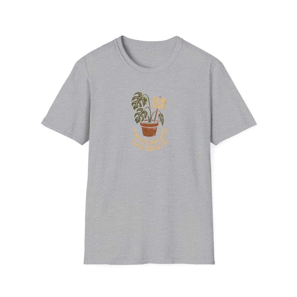 Don't Water Me Yet T-Shirt