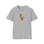 Don't Water Me Yet T-Shirt