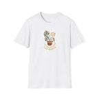Don't Water Me Yet T-Shirt